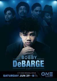 История Бобби Дебаржа (ТВ) / The Bobby DeBarge Story (2019)